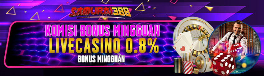 KOMISI BONUS MINGGUAN LIVECASINO 0.8%