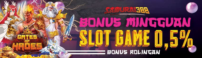 BONUS MINGGUAN SLOT GAME 0,5%