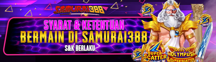 SYARAT & KETENTUAN UMUM BERMAIN DI SAMURAI388